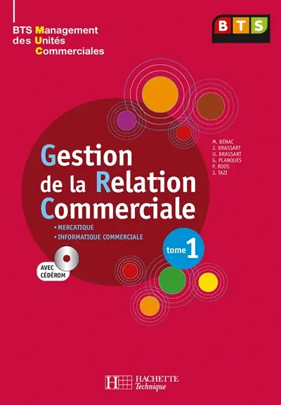 Gestion de la relation commerciale. Vol. 1. Mercatique, informatique commerciale : BTS management des unités commerciales