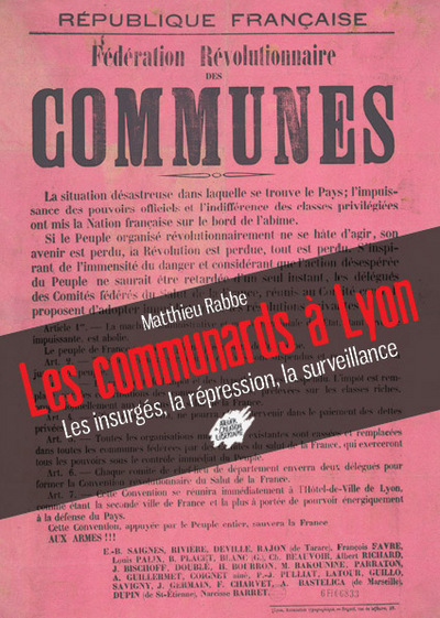 Les communards à Lyon : les insurgés, la répression, la surveillance