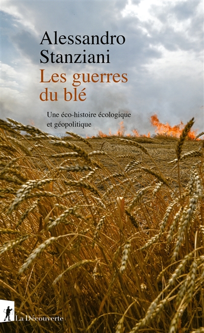 les guerres du blé : une éco-histoire écologique et géopolitique