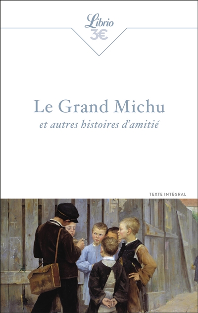 Le grand Michu : et autres histoires d'amitié