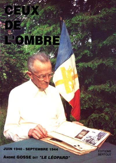 Ceux de l'ombre : juin 1940-septembre 1944