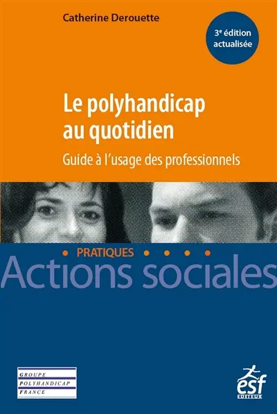 Le polyhandicap au quotidien : guide à l'usage des professionnels