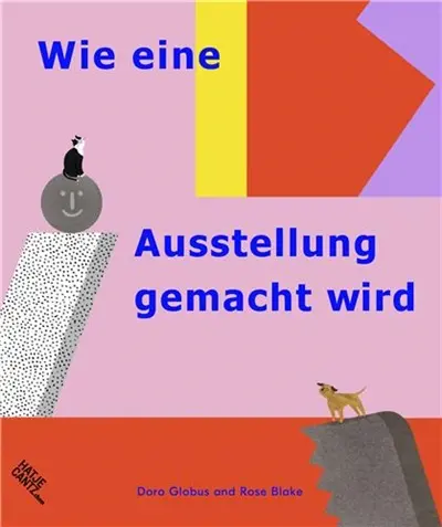 Wie eine Ausstellung gemacht wird