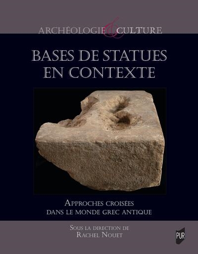 Bases de statues en contexte : approches croisées dans le monde grec antique