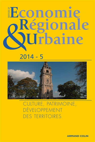 Revue d'économie régionale et urbaine, n° 5 (2014). Culture, patrimoine, développement des territoires