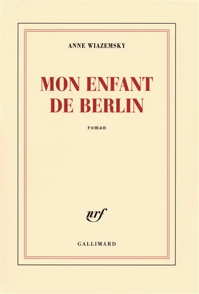 Mon enfant de Berlin