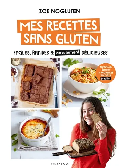 Mes recettes sans gluten : faciles, rapides & absolument délicieuses