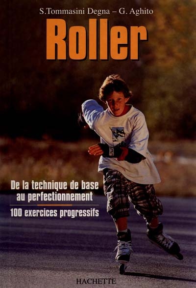 Roller: de la technique de base au perfectionnement