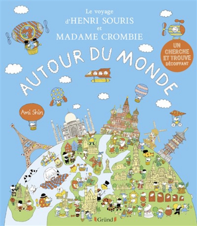 Le voyage d'Henri Souris et madame Crombie autour du monde