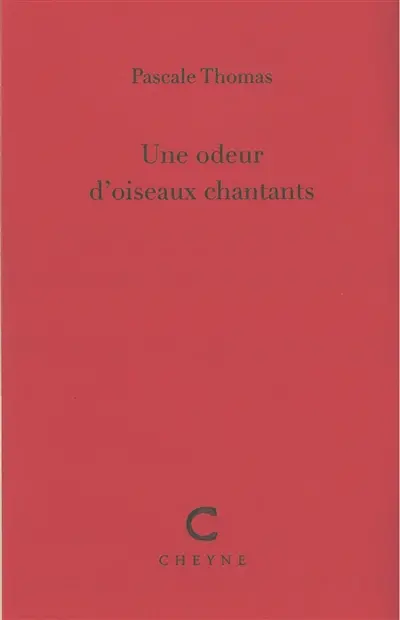 Une odeur d'oiseaux chantants