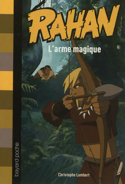Rahan. Vol. 5. L'arme magique
