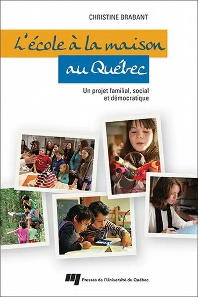 L'école à la maison au Québec : un projet familial, social et démocratique