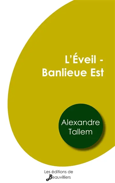 L'Eveil : Banlieue Est