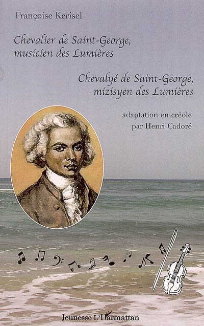 Chevalier de Saint-George, musicien des Lumières. Chevalyé de Saint-George, mizisyen des Lumières