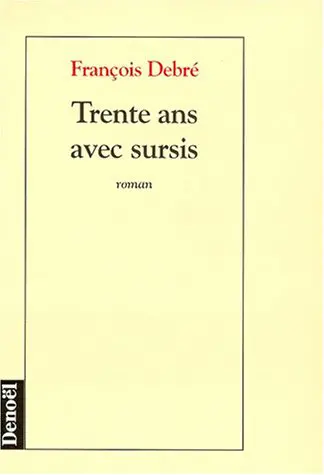 Trente ans avec sursis