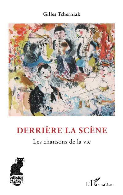 Derrière la scène : les chansons de la vie