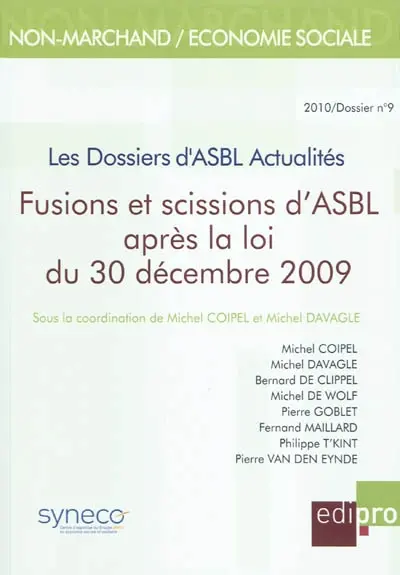 Dossiers d'ASBL actualités (Les), n° 9. Fusions et scissions d'ASBL après la loi du 30 décembre 2009
