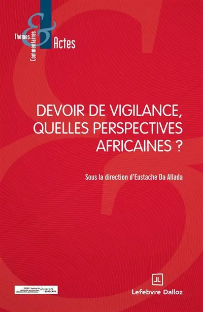Devoir de vigilance, quelles perspectives africaines ? Devoir de vigilance, quelles perspectives africaines ?