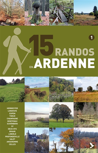 15 randos en Ardenne. Vol. 1. Des Hautes Fagnes à la Lesse