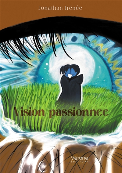 Vision passionnée