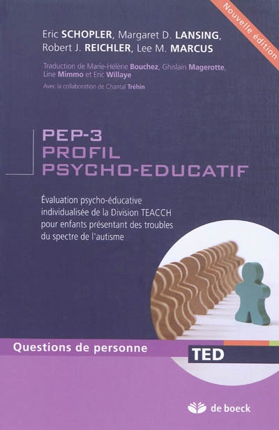 PEP-3 profil psycho-éducatif : évaluation psycho-éducative individualisée de la Division TEACCH pour enfants présentant des troubles du spectre de l'autisme