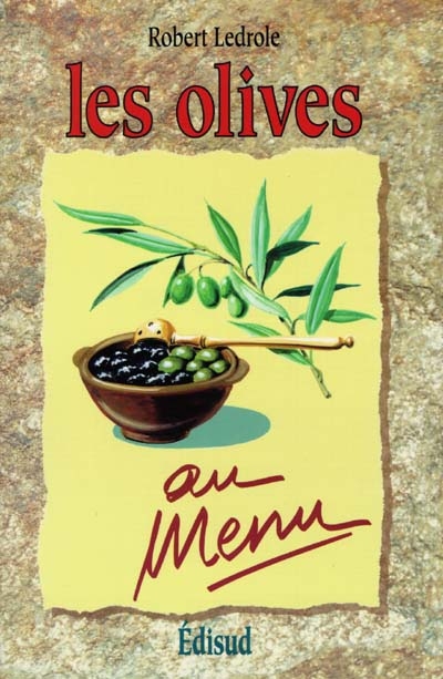 Les olives au menu