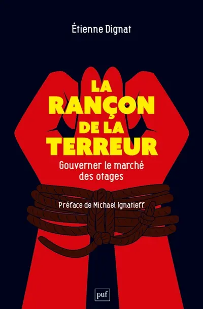 La rançon de la terreur : gouverner le marché des otages