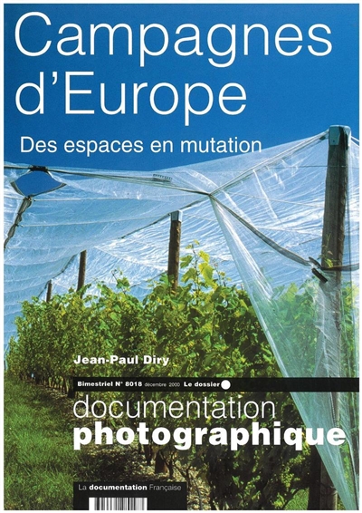 Documentation photographique (La), n° 8018. Campagnes d'Europe : des espaces en mutation