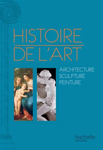 Histoire de l'art : peinture, sculpture, architecture