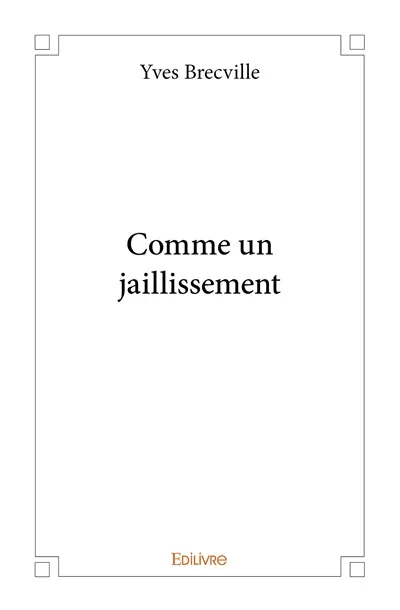 Comme un jaillissement