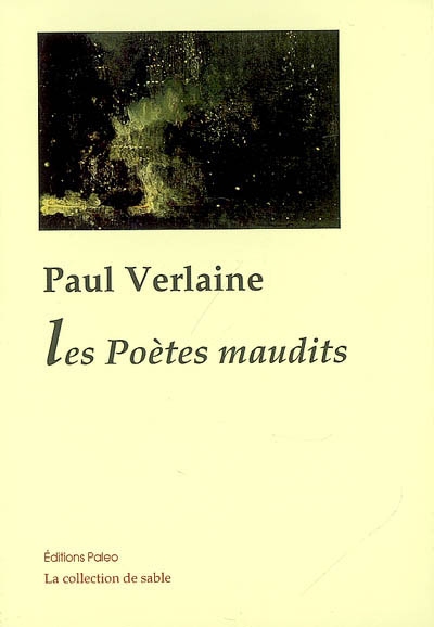 Oeuvres complètes : poésies, théâtre, nouvelles, critiques, correspondance choisie. Vol. 5. 1881-1884 : les poètes maudits