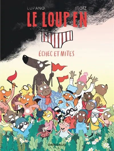 Le loup en slip. Vol. 10. Echec et mites