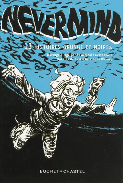 Nevermind : 13 histoires grunge et noires