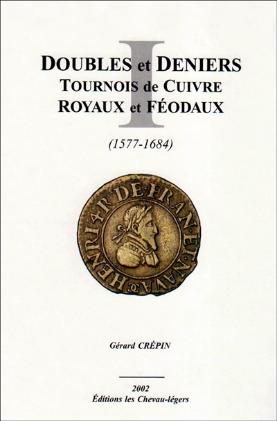 Doubles et deniers : tournois de cuivre royaux et féodaux (1577-1684)