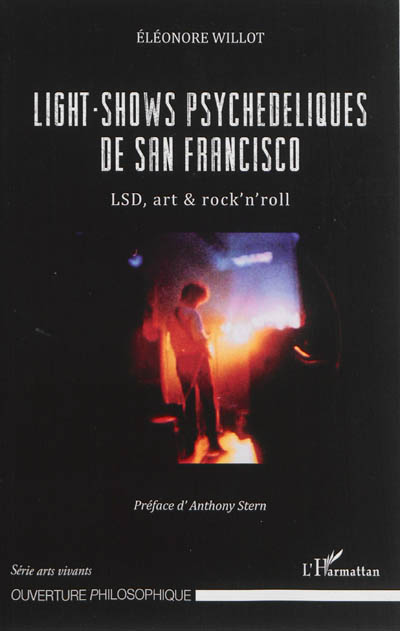 Light-shows psychédéliques de San Francisco : LSD, art & rock'n'roll