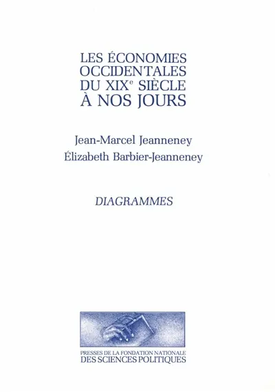 Les économies occidentales du XIXe siècle à nos jours. Vol. 1. Diagrammes