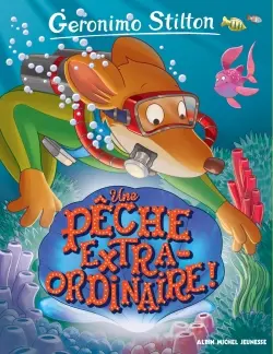 Geronimo Stilton. Vol. 61. Une pêche extraordinaire !