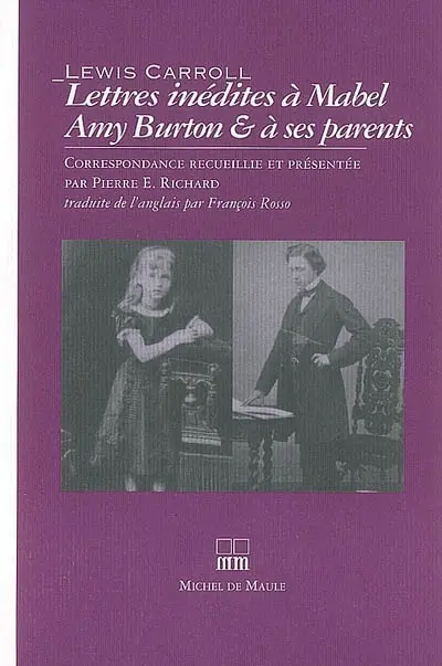 Lettres inédites à Mabel Amy Burton & à ses parents