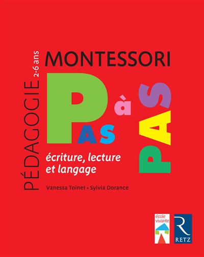 Montessori pas à pas écriture, lecture et langage