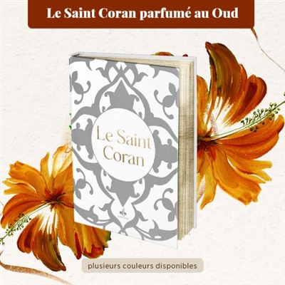 Le saint Coran : senteur oud : couverture blanche et dorure
