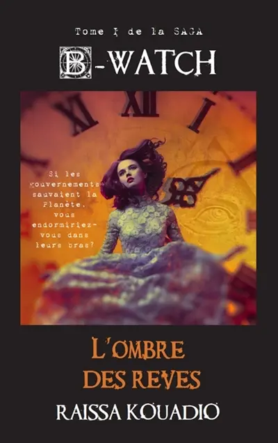 B-WATCH : L'ombre des rêves : L'ombre des rêves Vol. 1