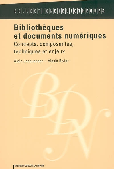 Bibliothèques et documents numériques : concepts, composantes, techniques et enjeux