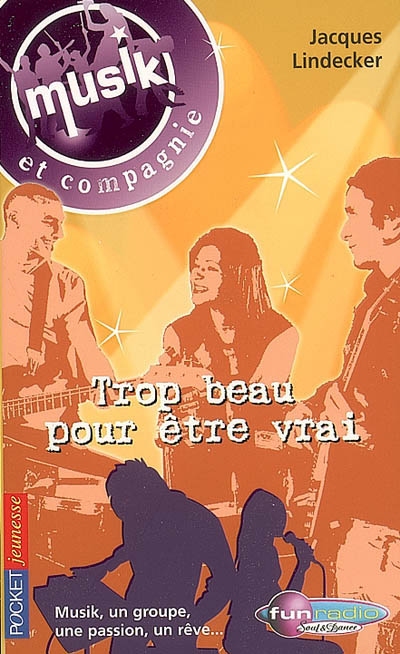 Musik et compagnie. Vol. 2. Trop beau pour être vrai