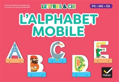 Lettres & Cie : l'alphabet mobile : PS, MS, GS