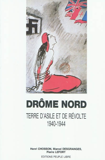 Drôme nord : terre d'asile et de révolte : 1940-1944