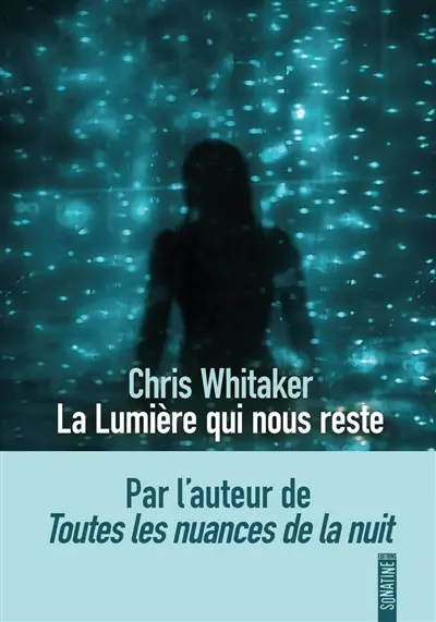 La lumière qui nous reste