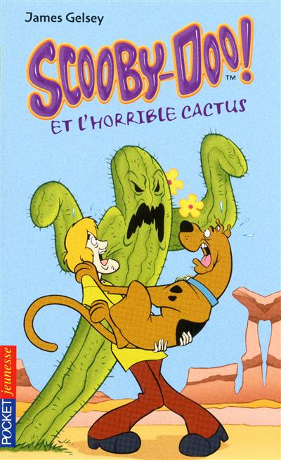 Scooby-Doo !. Vol. 28. Scooby-Doo et l'horrible cactus