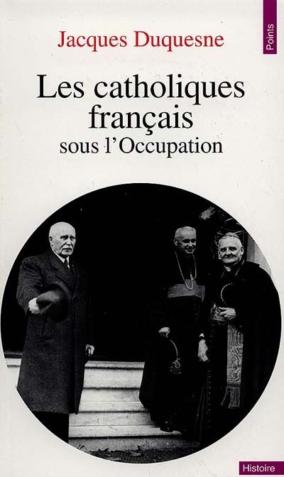 Les catholiques français sous l'Occupation