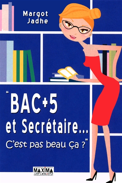 Bac + 5 et secrétaire... :...