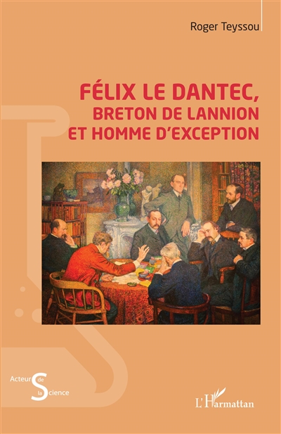 Félix Le Dantec, Breton de Lannion et homme d'exception
